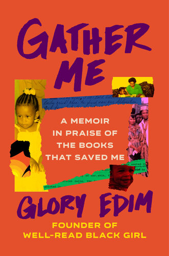 Gather Me : A Memoir in Praise of the Books That Saved Me