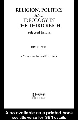 Religion, Politics and Ideology in the Third Reich: Selected Essays (Cass Series--Totalitarian Movements and Political Religions)