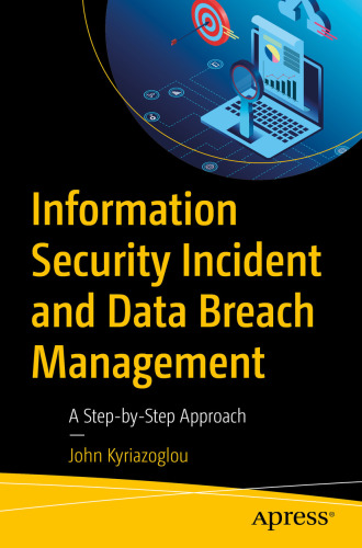 Information Security Incident and Data Breach Management : A Step-by-Step Approach