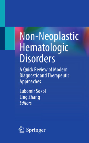 Non-Neoplastic Hematologic Disorders: A Quick Review of Modern Diagnostic and Therapeutic Approaches