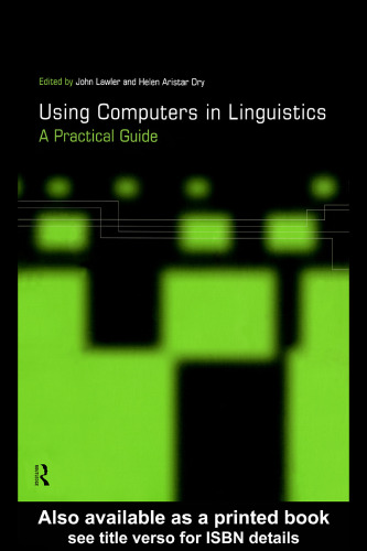 Using Computers in Linguistics: A Practical Guide