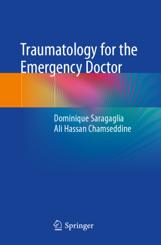 Traumatology for the Emergency Doctor (Oct 25, 2024)_(3031631951)_(Springer).pdf