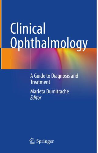 Clinical Ophthalmology - A Guide to Diagnosis and Treatment (Oct 23, 2024)_(3031684524)_(Springer)