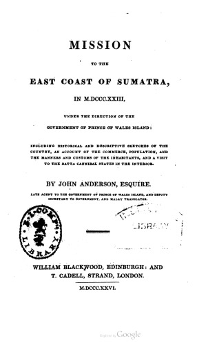 Mission to the east coast of Sumatra, in MDCCCXXIII [1823]