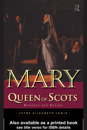 Mary Queen of Scots: Romance and Nation