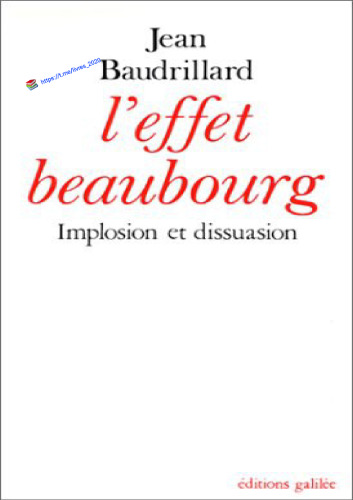 L'effet Beaubourg: Implosion et dissuasion