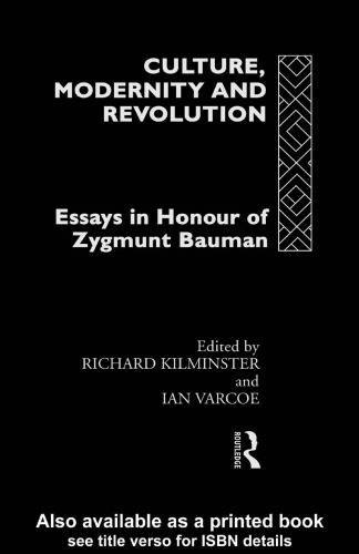 Culture, Modernity and Revolution: Essays in Honour of Zygmunt Bauman