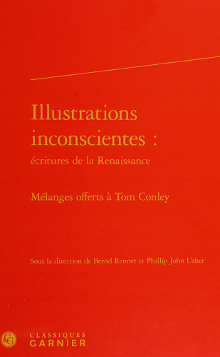 Illustrations inconscientes :: Mélanges offerts à Tom Conley