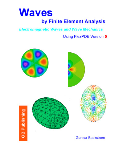 Waves by Finite Element Analysis - Electromagnetic Waves and Wave Mechanics - by FlexPDE