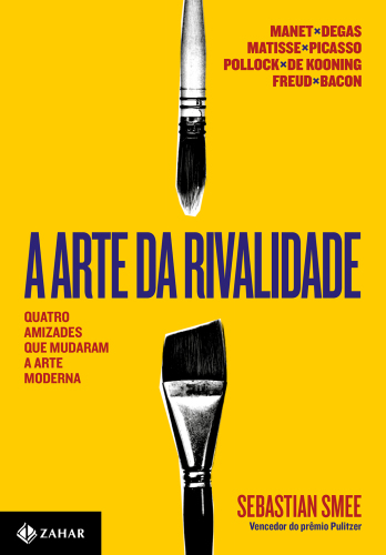A arte da rivalidade: Quatro amizades que mudaram a arte moderna