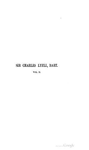 Life, letters and journals of Sir Charles Lyell, Bart.