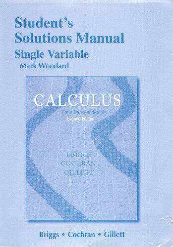 Student's Solutions Manual Single Variable for Calculus: Early Transcendentals, Second Edition