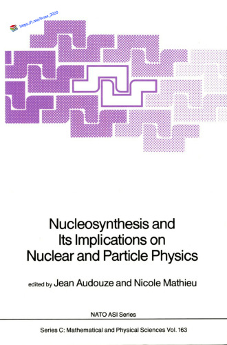 Nucleosynthesis and its implications on nuclear and particle physics