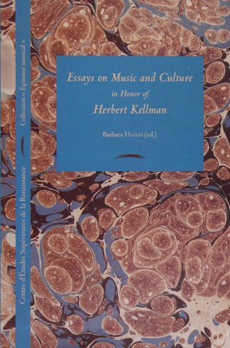 Essays on Music and Culture in Honor of Herbert Kellman (Collection 