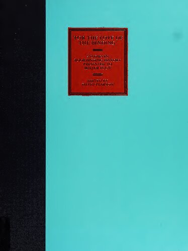 For the Love of the Binding: Studies in Bookbinding History Presented to Mirjam Foot