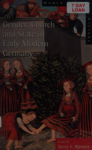 Gender, Church and State in Early Modern Germany (Women And Men In History)