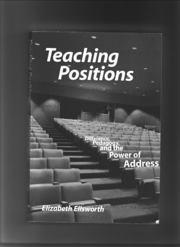 Teaching Positions: Difference, Pedagogy, and the Power of Address