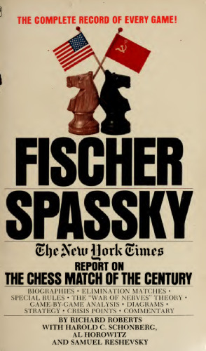 Fischer/Spassky: The New York Times Report on the Chess Match of the Century