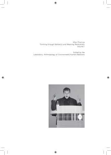 After Practice : Thinking through Matter(s) and Meaning Relationally