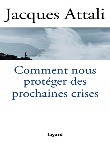 Comment nous protéger des prochaines crises