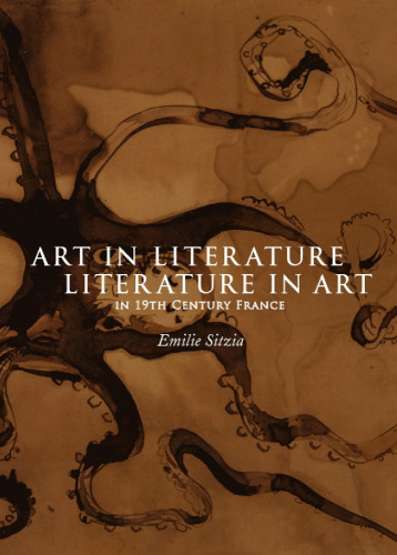 Art in Literature, Literature in Art in 19th Century France