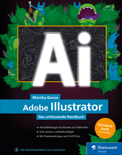 Adobe Illustrator: Das umfassende Handbuch: Ihr Standardwerk zum Lernen und Nachschlagen