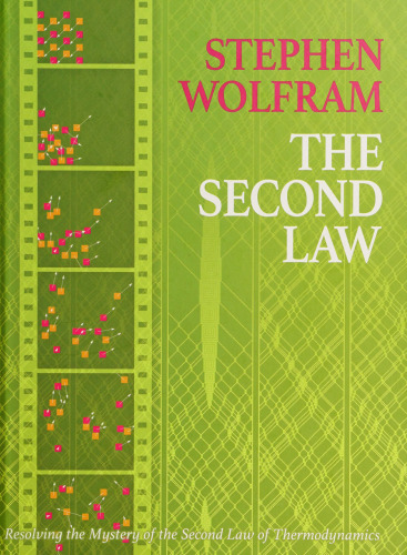The Second Law: Resolving the Mystery of the Second Law of Thermodynamics