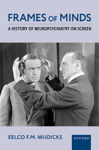 Frames of Minds: A History of Neuropsychiatry on Screen