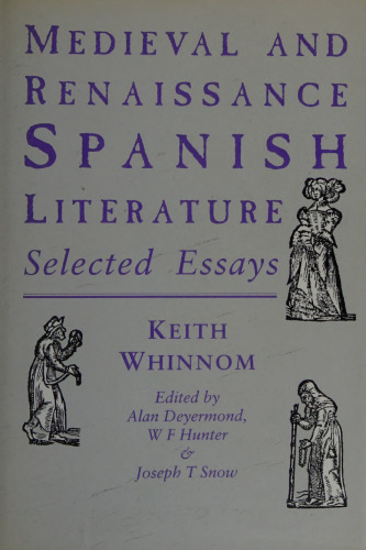 Medieval and Renaissance Spanish Literature: Selected Essays of Keith Whinnom