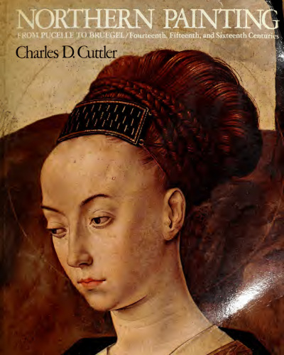 Northern Painting: From Pucelle to Bruegel