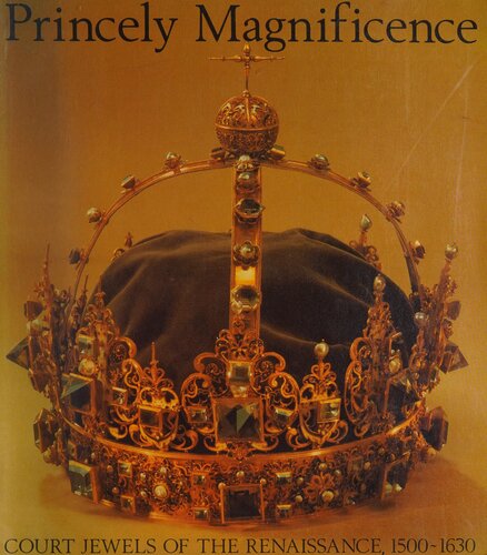 Princely Magnificence: Court Jewels of the Renaissance, 1500-1630