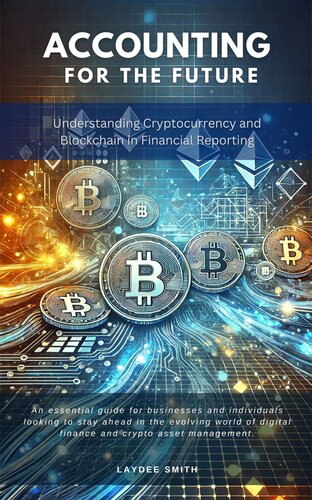 Accounting for the Future: Understanding Cryptocurrency and Blockchain in Financial Reporting