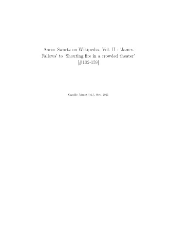 Aaron Swartz on Wikipedia. Vol. II : ‘James Fallows’ to ‘Shouting fire in a crowded theater’
