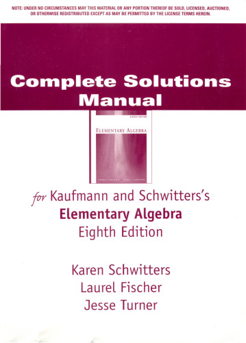 Complete Solutions Manual for Kaufmann and Schwitters's Elementary Algebra, Eighth Edition