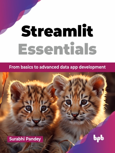 Streamlit Essentials : From basics to advanced data app development