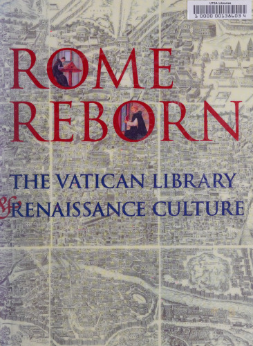 Rome reborn: The Vatican Library and Renaissance culture