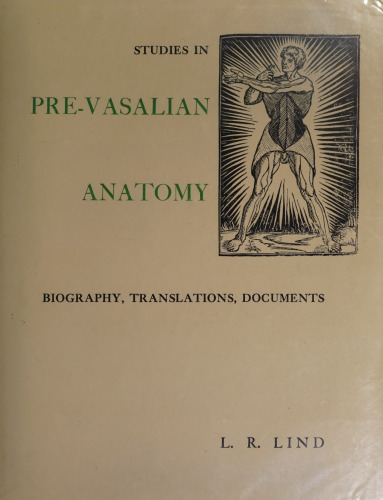 Studies in pre-Vesalian anatomy: Biography, translations, documents (Memoirs of the American Philosophical Society)