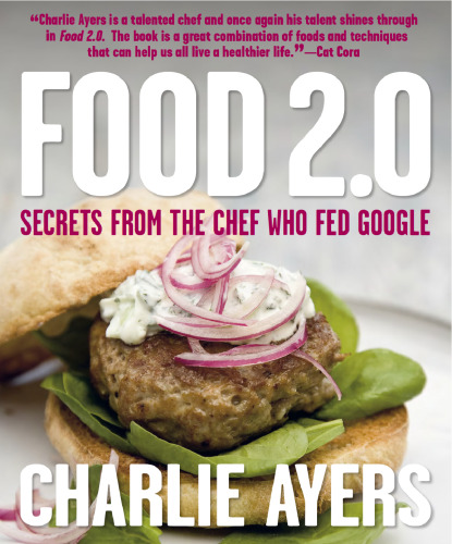 Food 2.0: Secrets from the Chef Who Fed Google