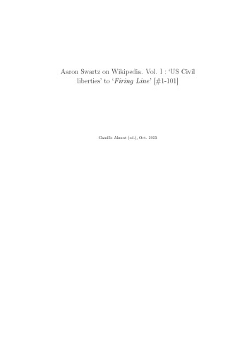 Aaron Swartz on Wikipedia. Vol. I : ‘US Civil liberties’ to ‘Firing Line’