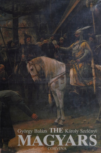 Die Magyaren: Geburt Einer Europaischen Nation