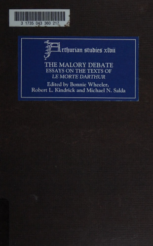 The Malory Debate: Essays on the Texts of Le Morte Darthur (Arthurian Studies) (Volume 47)