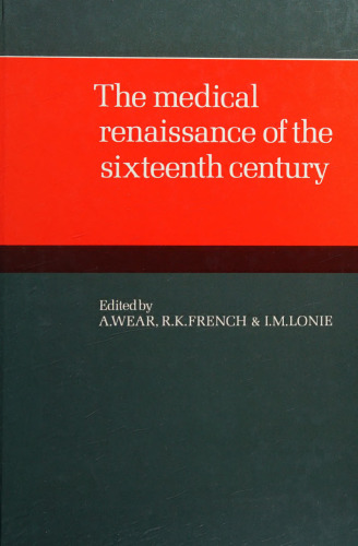 The Medical Renaissance of the Sixteenth Century