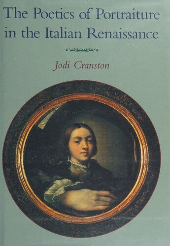 The Poetics of Portraiture in the Italian Renaissance