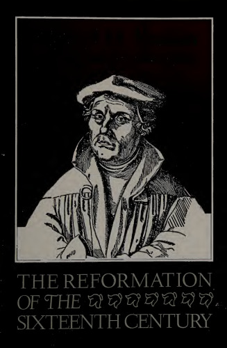 The Reformation of the Sixteenth Century