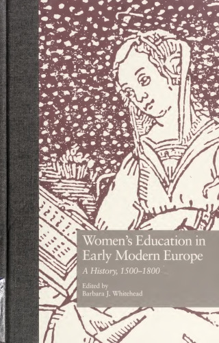 Women's Education in Early Modern Europe: A History, 1500-1800