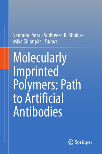Molecularly Imprinted Polymers: Path to Artificial Antibodies