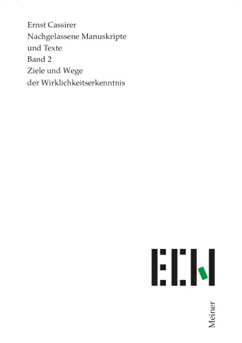 Nachgelassene Manuskripte und Texte. Bd. 2: Ziele und Wege der Wirklichkeitserkenntnis