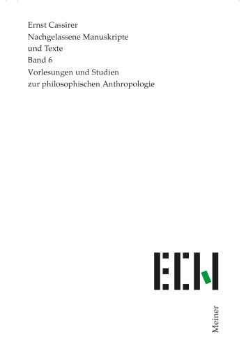 Nachgelassene Manuskripte und Texte. Bd. 6: Nachgelassene Manuskripte und Texte.: Vorlesungen und Studien zur philosophischen Anthropologie