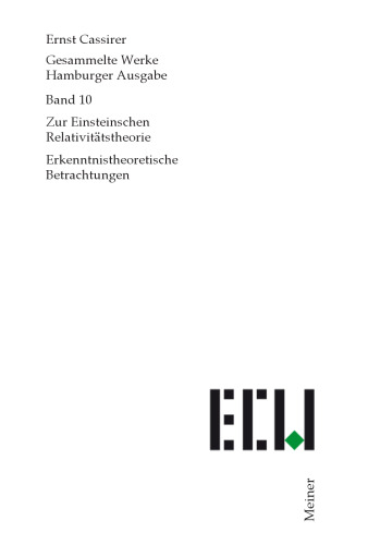 Gesammelte Werke. Hamburger Ausgabe. Bd. 10: Zur Einsteinschen Relativitätstheorie. Erkenntnistheoretische Betrachtungen