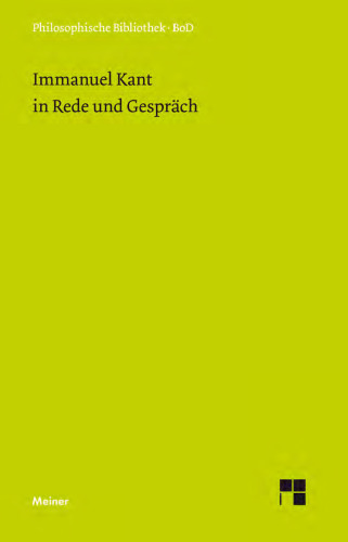 Immanuel Kant in Rede und Gespräch